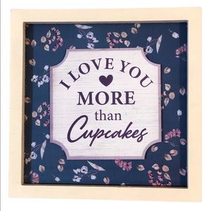 Table Top Decoration I Love You More Than Cupcakes